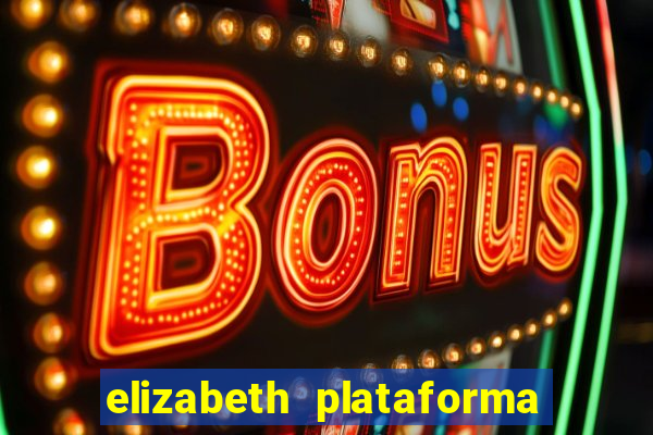 elizabeth plataforma de jogos